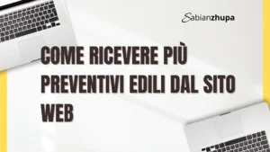 Come ricevere più richieste di preventivo per lavori edili dal sito web